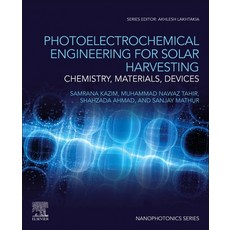 (英文圖書) Photoelectrochemical Engineering for Solar Harvesting: Chemistry Materials Devices 平裝版, Elsevier, 英文