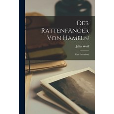 (英文書) Der Rattenfänger von Hameln： Eine Aventiure 平裝版, Legare Street Press, 英文
