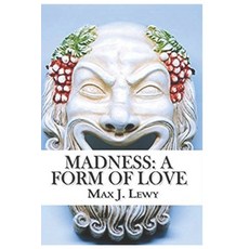 Madness: a form of love 平裝版, Createspace Independent Publishing Platform, 英語