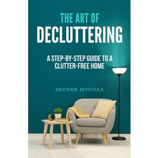 (英文圖書) The Art of Decluttering: A Step-by-Step Guide to a Clutter-Free Home 平裝版, Publishing Forte, 英文