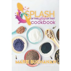 (英文圖書) Splash of This Splash of That Cookbook 平裝版, Fiery Beacon Publishing House, 英文