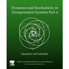 (英文圖書) Dynamics and Stochasticity in Transportation Systems Part II: Equations and Examples 平裝版, Elsevier, 英文