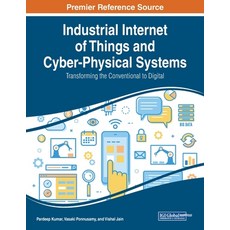 Industrial Internet of Things and Cyber-Physical Systems: Transforming the Conventional to Digital 平裝版, Engineering Science Reference, 英文