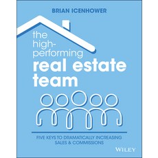 The High-Performing Real Estate Team: 5 Keys to Dramatically Increasing Production and Commissions 平裝版, Wiley, 英文