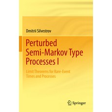 (英文圖書) Perturbed Semi-Markov Type Processes I: Limit Theorems for Rare-Event Times and Processes 平裝版, Springer, 英文