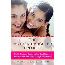 (英文圖書) The Mother-Daughter Project: How Mothers and Daughters Can Band Together Beat the Odds and ... 平裝版, Plume Books, 英文
