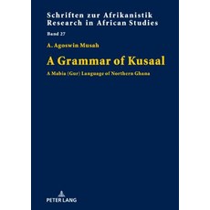 A Grammar of Kusaal; A Mabia (Gur) Language of Northern Ghana 精裝版, Peter Lang D, 英文