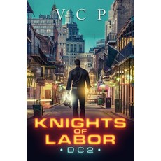 (英文圖書) Knights of Labor DC 2 平裝版, Independently Published, 英文