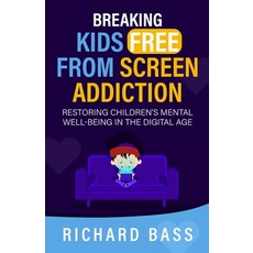 (英文圖書) Breaking Kids Free from Screen Addiction 平裝版, RBG Publishing, 英文