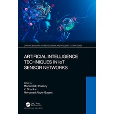 Artificial Intelligence Techniques in IoT Sensor Networks 精裝版, CRC Press, 英文