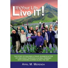 (英文圖書) It's Your Life...Live IT! 精裝版, Three Tomatoes Publishing, 英文