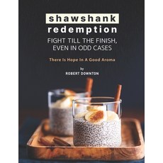 (英文圖書) Shawshank Redemption: Fight Till The Finish Even In Odd Cases: There Is Hope in A Good Aroma 平裝版, Independently Published, 英文