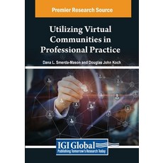 (英文圖書) Utilizing Virtual Communities in Professional Practice 平裝版, IGI Global, 英文