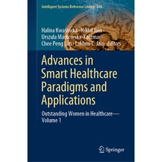 (英文圖書) Advances in Smart Healthcare Paradigms and Applications: Outstanding Women in Healthcare--Vol... 精裝版, Springer, 英文