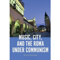 (英文圖書) Music City and the Roma Under Communism 精裝版, Bloomsbury Academic, 英文