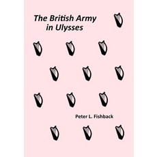 (英文圖書) The British Army in Ulysses: Volume II of The British Army on Bloomsday 平裝版, F.F. Simulations, Inc., 英文
