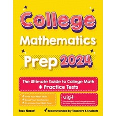 (英文圖書) College Mathematics Prep: The Ultimate Guide to College Math + 2 Practice Tests 平裝版, Effortlessmath.com, 英文