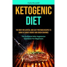 Ketogenic Diet: The Most Influential And Easy Prepared Recipes To Burn Fat boost Energy And Crush C... 平裝版, Micheal Kannedy, 英文