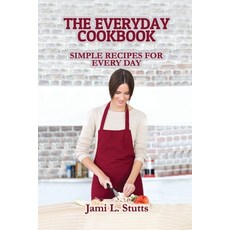 (英文圖書) The Everyday Cookbook: Simple Recipes for Every Day 平裝版, Jami L. Stutts, 英文