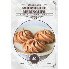 (英文圖書) Chocolate Meringues: Recipes cookbook 平裝版, Independently Published, 英文
