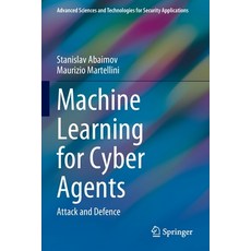 (英文圖書) Machine Learning for Cyber Agents: Attack and Defence 平裝版, Springer, 英文