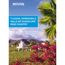 Moon Tijuana Ensenada & Valle de Guadalupe Wine Country 平裝版, Moon Travel, 英文