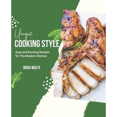 (英文圖書) Unique Cooking Style: Easy and Exciting Recipes for The Modern Kitchen 平裝版, Independently Published, 英文