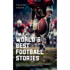 (英文圖書)The World's Best Football Stories - Fun & Inspirational Facts & Stories of the G... 精裝版, Alex Gibbons, 英文
