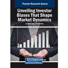(英文圖書) Unveiling Investor Biases That Shape Market Dynamics 平裝版, IGI Global, 英文