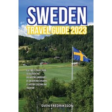 (英文圖書) Sweden Travel Guide 2023: A Ultimate Travel Guide to Discover the Enchanting Landscapes of Sw... 平裝版, Publishing High Quality Man..., 英文