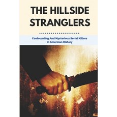 (英文圖書) The Hillside Stranglers: Confounding And Mysterious Serial Killers In American History: Seria... 平裝版, Independently Published, 英文
