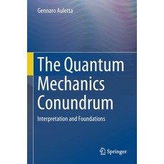 The Quantum Mechanics Conundrum: Interpretation and Foundations 平裝版, Springer, 英文