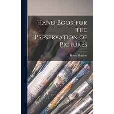 (英文圖書) Hand-Book for the Preservation of Pictures 精裝版, Legare Street Press, 英文