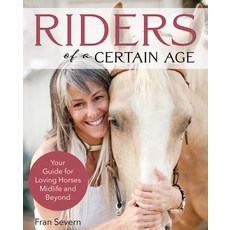 (英文圖書) Riders of a Certain Age: Your Go-To Guide for Loving Horses Mid-Life and Beyond 平裝版, Trafalgar Square Books, 英文