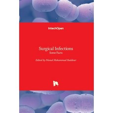 (英文圖書) Surgical Infections: Some Facts 精裝版, Intechopen, 英文