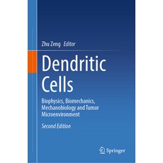 (英文圖書) Dendritic Cells: Biophysics Biomechanics Mechanobiology and Tumor Microenviro... 精裝版, Springer, 英文