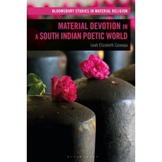 Material Devotion in a South Indian Poetic World 精裝版, Bloomsbury Academic, 英語