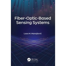 (英文圖書) Fiber-Optic-Based Sensing Systems 平裝版, Apple Academic Press, 英文