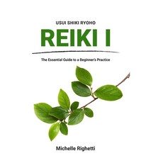 Reiki I: The Essential Guide to a Beginner's Practice 精裝版, Lulu.com, 英文