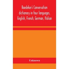 Baedeker's Conversation dictionary in four languages English French German Italian 精裝版, Alpha Edition, 英文