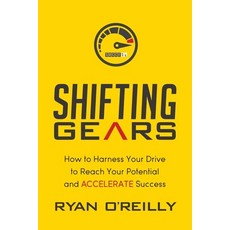 (英文圖書) Shifting Gears: How to Harness Your Drive to Reach Your Potential and Accelerate Success 平裝版, Morgan James Publishing, 英文