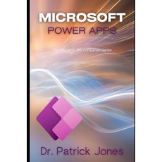 (英文圖書) Microsoft Power Apps: The Microsoft 365 Companion Series 平裝版, Independently Published, 英文