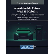 (英文圖書) A Sustainable Future with E-Mobility: Concepts Challenges and Implementations 平裝版, IGI Global, 英文