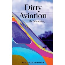 (英文圖書) Dirty Aviation: My Failure story 平裝版, Notion Press Media Pvt Ltd, 英文