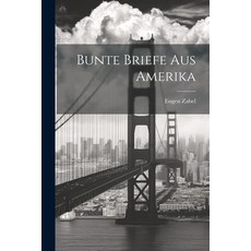 (英文圖書) Bunte Briefe aus Amerika 平裝版, Legare Street Press, 英文