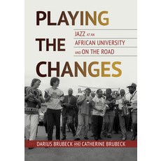 (英文圖書) Playing the Changes: Jazz at an African University and on the Road 精裝版, University of Illinois Press, 英文