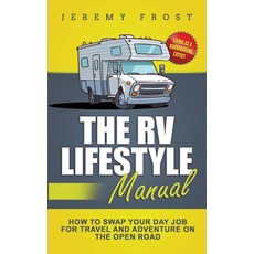 (英文圖書) The RV Lifestyle Manual: Living as a Boondocking Expert - How to Swap Your Day Job for Travel... 平裝版, Grizzly Publishing Co, 英文