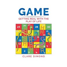 (英文圖書) Game: Getting Real with the Play of Life 平裝版, Clare Dimond, 英文