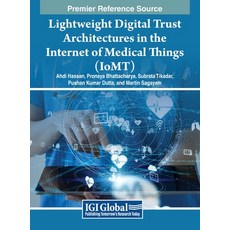 (英文圖書) Lightweight Digital Trust Architectures in the Internet of Medical Things (Iomt) 精裝版, Medical Information Science..., 英文