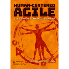 (英文圖書) Human-Centered Agile: A Unified Approach for Better Outcomes 平裝版, Productivity Press, 英文